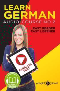 Learn German | Easy Reader | Easy Listener | Parallel Text Audio Course No. 2 - German Easy Reader | Easy Listener, #2