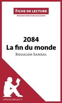 2084. La fin du monde de Boualem Sansal (Fiche de lecture) - Analyse complète et résumé détaillé de l'oeuvre