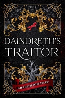 Daindreth's Traitor - Daindreth's Assassin, #3