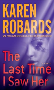 The Last Time I Saw Her - A Novel