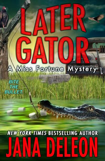 Later Gator - Miss Fortune Series, #9