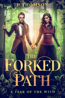 The Forked Path - Tales of the Wild, #3