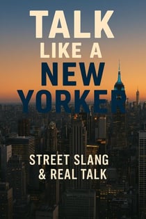 Talk Like a New Yorker