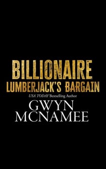 Billionaire Lumberjack's Bargain - Lumberjacks in Love, #5