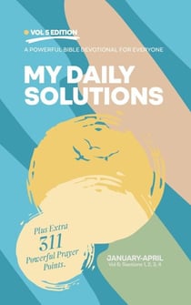 My Daily Solutions 2024 January-April - My Daily Solutions Devotional
