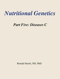 Nutritional Genetics Part 5 - Diseases C - Nutritional Genetics, #5