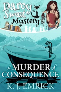 A Murder of Consequence - Darcy Sweet Mystery, #15