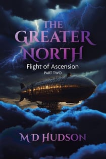 The Greater North - Flight of Ascension, #2