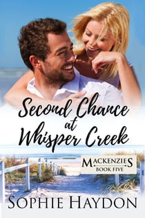 Second Chance at Whisper Creek - The Mackenzies, #5