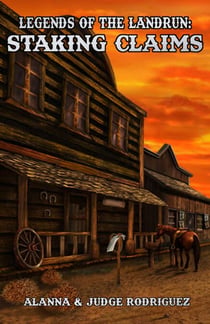 Staking Claims - Legends of the Landrun, #4