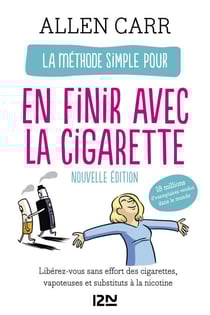 La Méthode simple pour en finir avec la cigarette