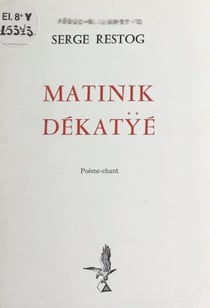 Matinik dékatÿé - Poème-Chant