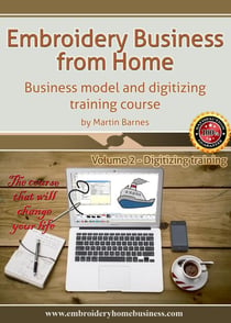 Embroidery Business From Home: Business Model and Digitizing Training Course (Volume 2) - Embroidery Business from Home: Business model and digitizing training course, #2