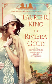 Riviera Gold - A novel of suspense featuring Mary Russell and Sherlock Holmes