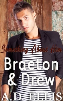Braeton & Drew - Something About Him, #4