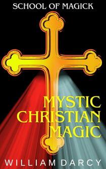 Mystic Christian Magic - School of Magick, #8