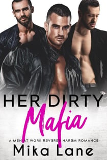 Her Dirty Mafia - Men at Work, #7