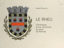 Le Rheu - Chroniques d'une commune du pays de Rennes