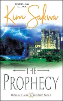 The Prophecy: A Scottish Historical Time Travel Romance - Highland Lairds of the Crest, #1