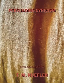 Persuading Cynicism - Extra Elements Series, #10