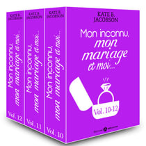 Mon inconnu, mon mariage et moi - Vol. 10-12