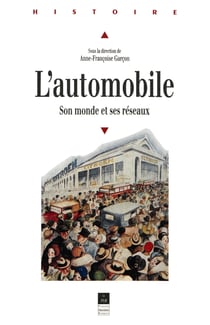 L'automobile - Son monde et ses réseaux