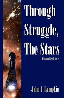 Through Struggle, the Stars - The Human Reach, #1
