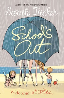 School's Out - You Don’t Know Who Your Friends Are Until You Go On Holiday With Them