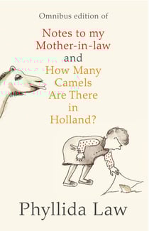 Notes to my Mother-in-Law and How Many Camels Are There in Holland?: Two-book Bundle