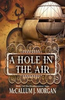 A Hole in the Air - Weather Caster Saga, #3