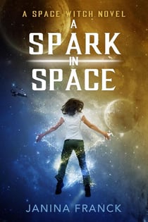 A Spark in Space - A Space Witch Novel