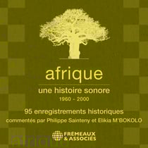Afrique, une histoire sonore (1960 - 2000)
