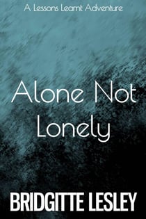 Alone Not Lonely - Lessons Learnt, #2