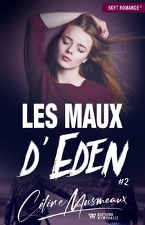 Les maux d'Eden - Tome 2 - Les maux d'Eden, T2