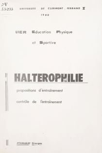 Haltérophilie - Propositions d'entraînement, contrôle de l'entraînement