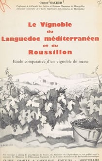Le vignoble du Languedoc méditerranéen et du Roussillon - Étude comparative d'un vignoble de masse