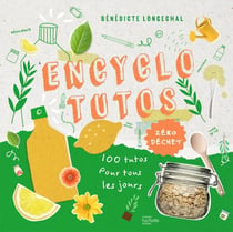 Encyclotutos - 100 tutos pour tous les jours