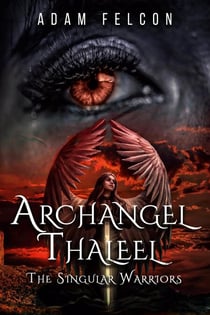 Archangel Thaleel: The Singular Warriors - Singular Warriors, #1