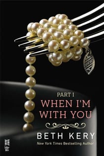 When I'm With You Part I - When We Touch