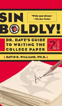 Sin Boldly! - Dr. Dave's Guide To Acing The College Paper
