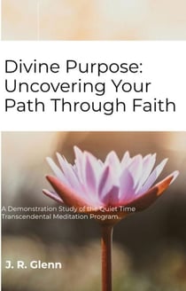 Divine Purpose: Uncovering Your Path Through Faith