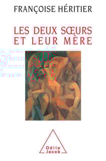 Les Deux Sœurs et leur mère - Anthropologie de l’inceste