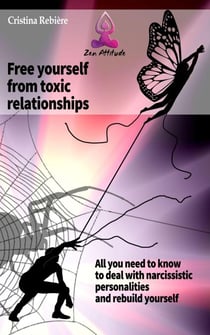 Free Yourself from Toxic Relationships - Zen Attitude
