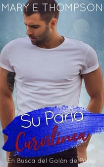 Su Paria Curvilínea - En Busca del Galán de Papel, #6
