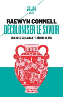 Décoloniser le savoir - Sciences sociales et théorie du Sud