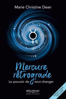 Mercure rétrograde - Le pouvoir de tout changer