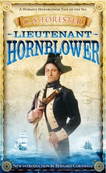Lieutenant Hornblower - Celebrating the 250th Birthday of Horatio Hornblower