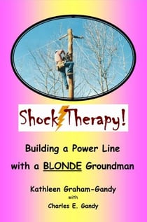 Shock Therapy! Building a Power Line with a BLONDE Groundman