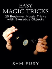 Easy Magic Tricks - Close-up Magic