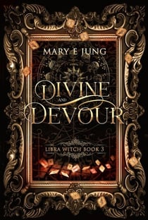 Divine and Devour - The Libra Witch Series, #3